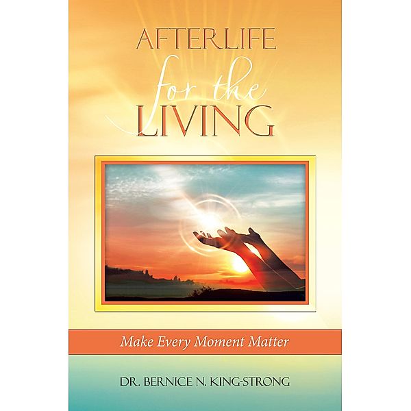 Afterlife for the Living, Bernice N. King-Strong