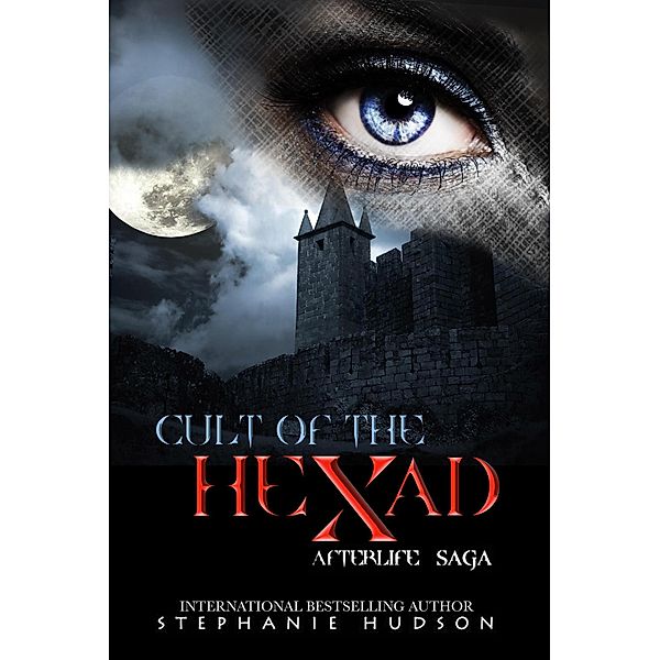 Afterlife Saga: Cult Of The Hexad (Afterlife Saga, #7), Stephanie Hudson