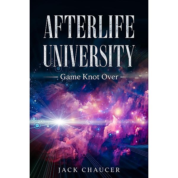 Afterlife University, Jack Chaucer
