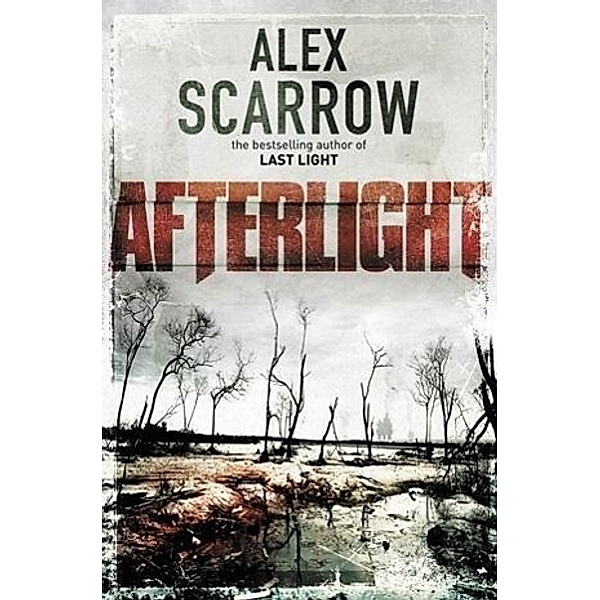 Afterlight, Alex Scarrow