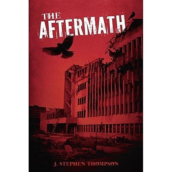 Aftermath, J. Stephen Thompson