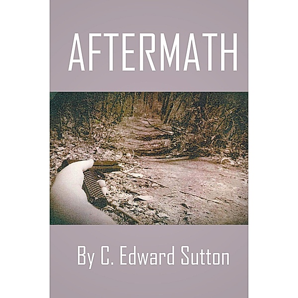 Aftermath, C. Edward Sutton