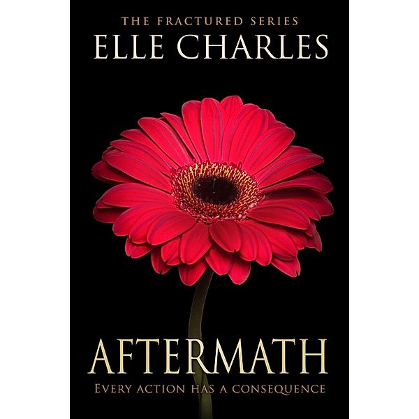 Aftermath (Fractured, #2.5) / Fractured, Elle Charles