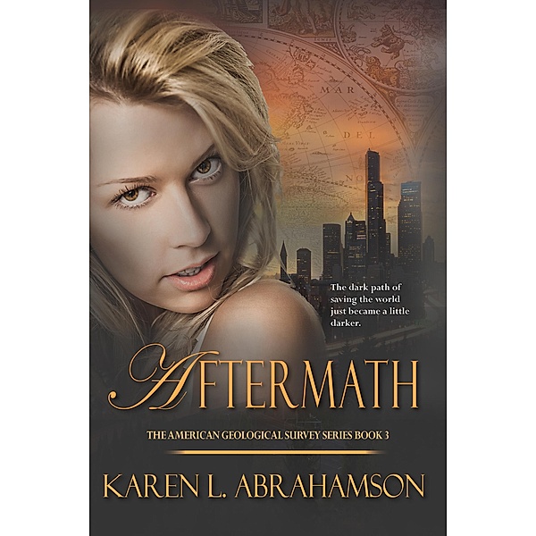 Aftermath (The American Geological Survey, #3) / The American Geological Survey, Karen L. Abrahamson