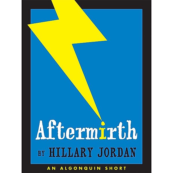 Aftermirth, Hillary Jordan