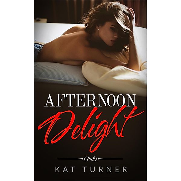 Afternoon Delight, Kat Turner