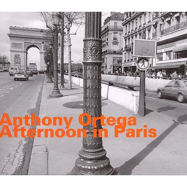 Afternoon In Paris, Anthony Ortega, Kash Killion, Chuck Domanico