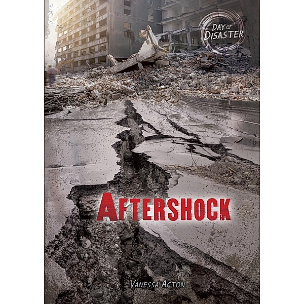 Aftershock / Day of Disaster, Vanessa Acton