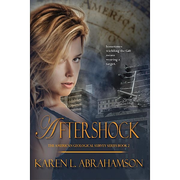 Aftershock (The American Geological Survey, #2) / The American Geological Survey, Karen L. Abrahamson