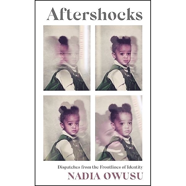 Aftershocks, Nadia Owusu