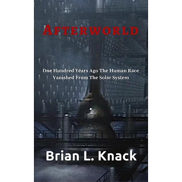 Afterworld, Brian L. Knack