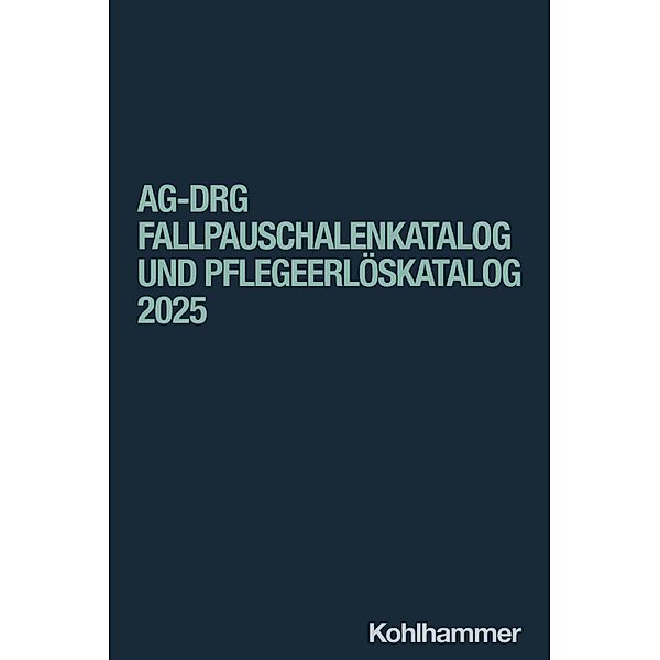 aG-DRG Fallpauschalenkatalog und Pflegeerlöskatalog 2025