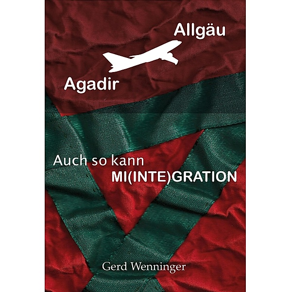 Agadir-Allgäu, Gerd Wenninger
