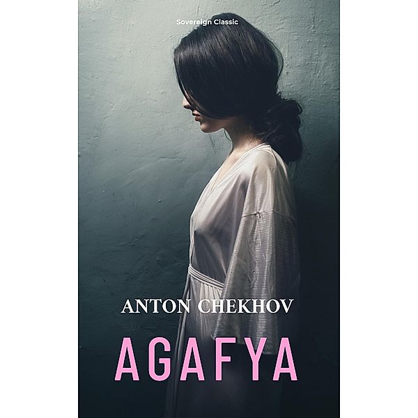 Agafya, Anton Chekhov