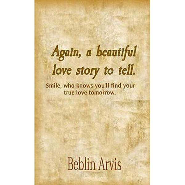 Again, a beautiful love story to tell., Beblin Arvis