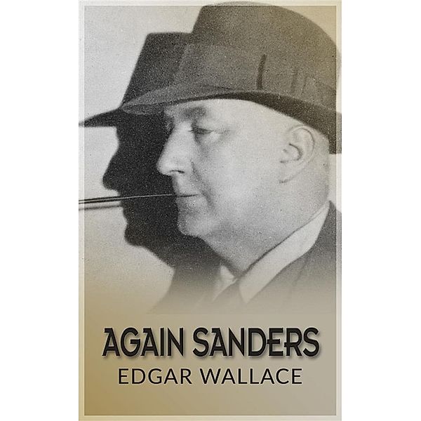 Again Sanders, Edgar Wallace