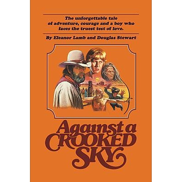 Against a Crooked Sky / Concordis Publishing, Eleanor Lamb, Douglas Stewart