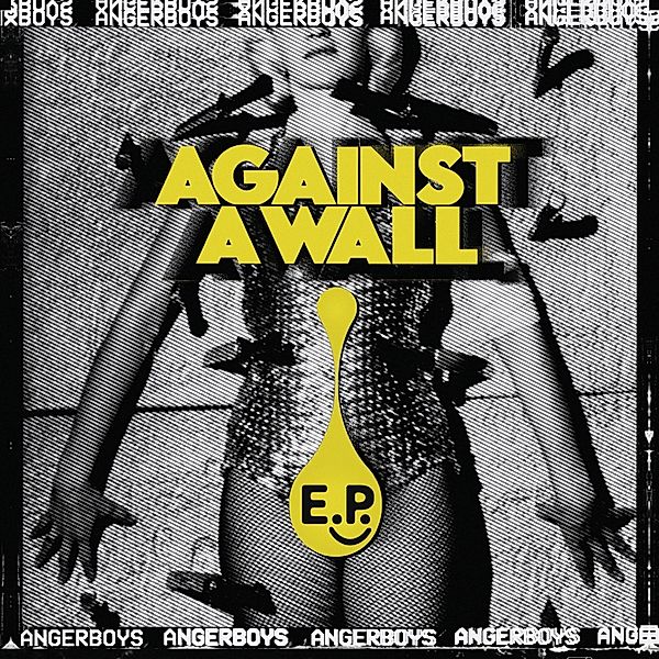Against A Wall (Lim.Ed. Ep), Angerboys