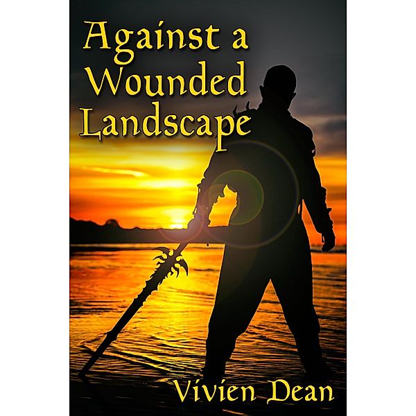 Against a Wounded Landscape, Vivien Dean