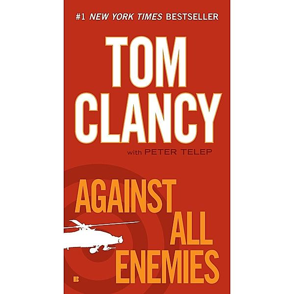 Against All Enemies / A Campus Novel Bd.1, Tom Clancy, Peter Telep