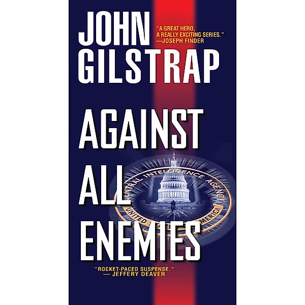 Against All Enemies / A Jonathan Grave Thriller, John Gilstrap