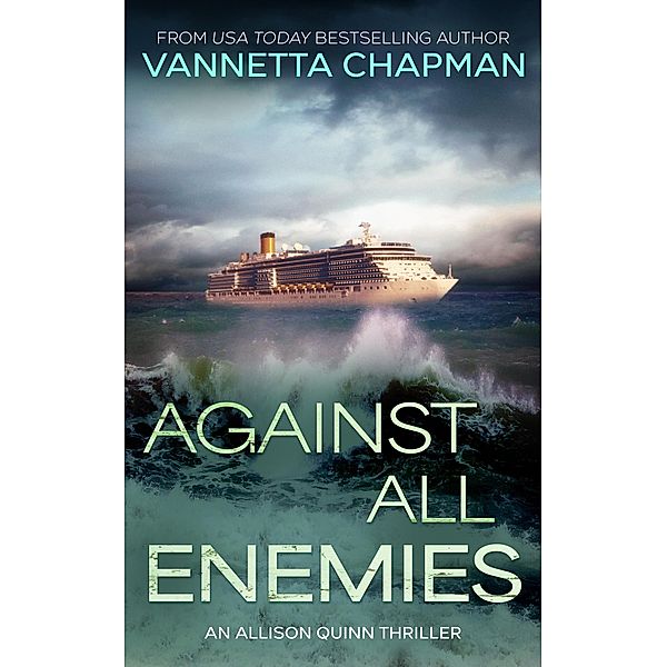 Against All Enemies (An Allison Quinn Thriller, #2) / An Allison Quinn Thriller, Vannetta Chapman