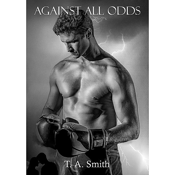 Against All Odds, T. A. Smith