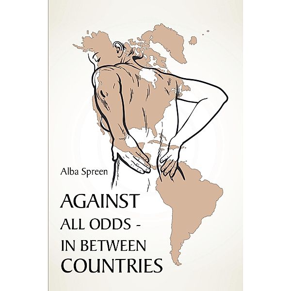 Against All Odds: In Between Countries, Alba Spreen