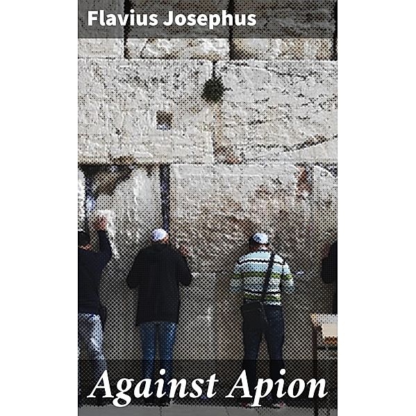 Against Apion, Flavius Josephus