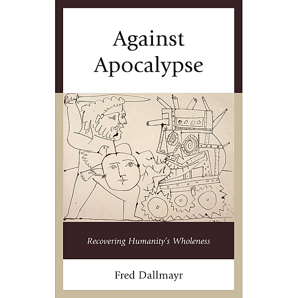 Against Apocalypse, Fred Dallmayr