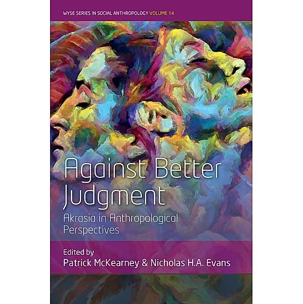 Against Better Judgment / WYSE Series in Social Anthropology Bd.14