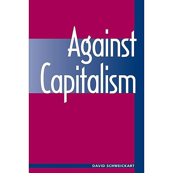 Against Capitalism, David Schweickart