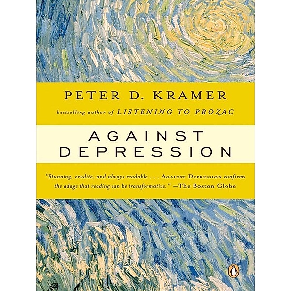 Against Depression, Peter D. Kramer