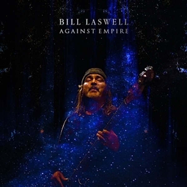 Against Empire, Bill Laswell