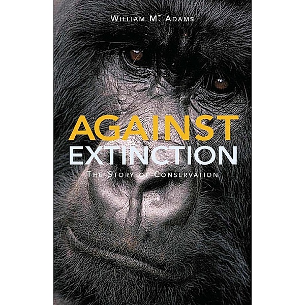 Against Extinction, William (Bill) Adams