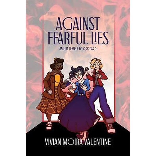 Against Fearful Lies, Vivian Moira Valentine