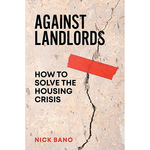 Against Landlords, Nick Bano