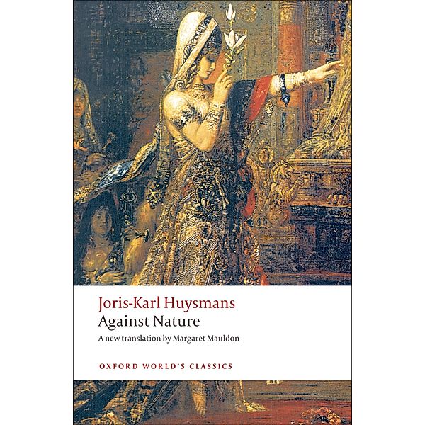 Against Nature / Oxford World's Classics, Joris-Karl Huysmans