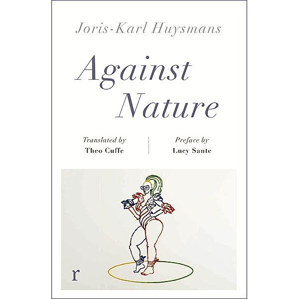 Against Nature (riverrun editions) / riverrun editions, Joris-Karl Huysmans