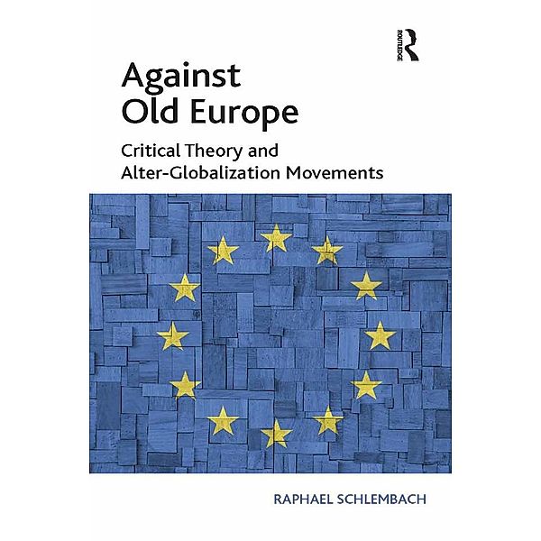 Against Old Europe, Raphael Schlembach