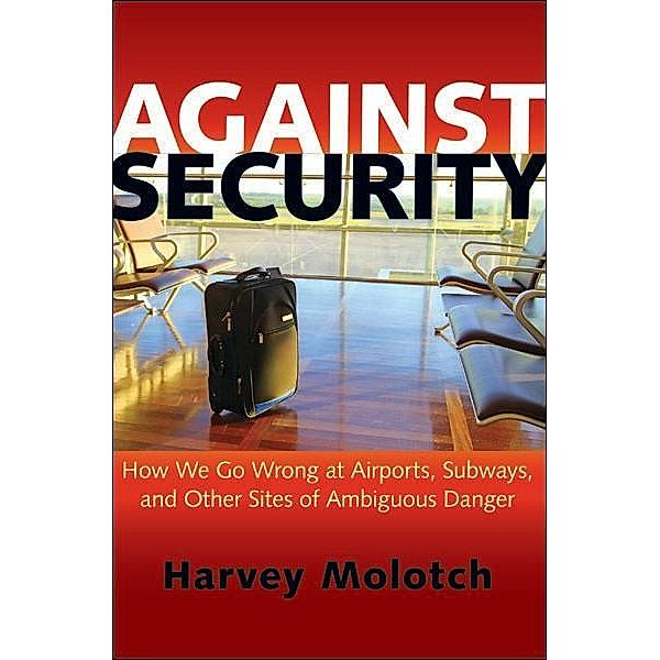 Against Security, Harvey Molotch