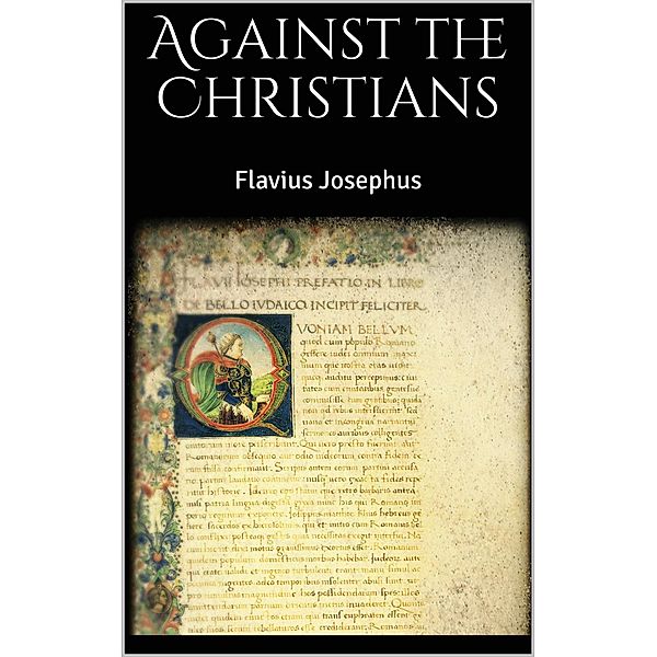 Against the Christians, Flavius Josephus