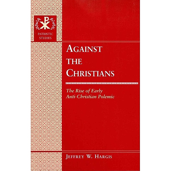 Against the Christians, Jeffrey W. Hargis