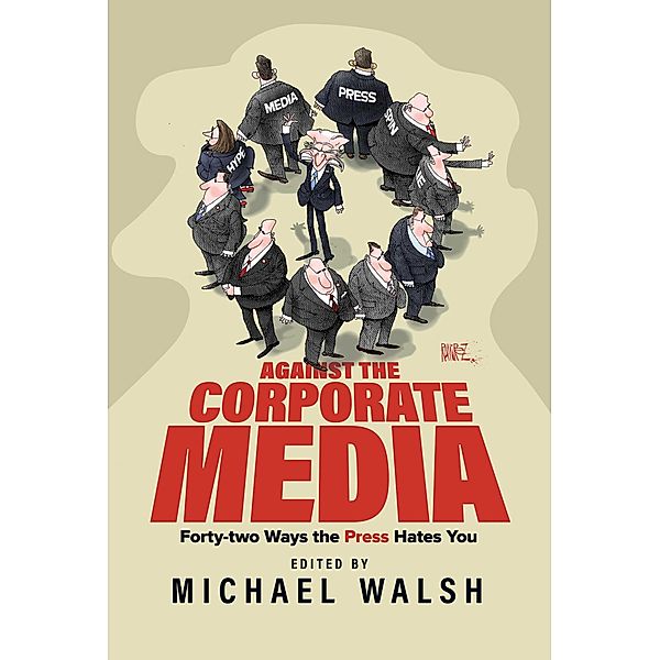 Against the Corporate Media