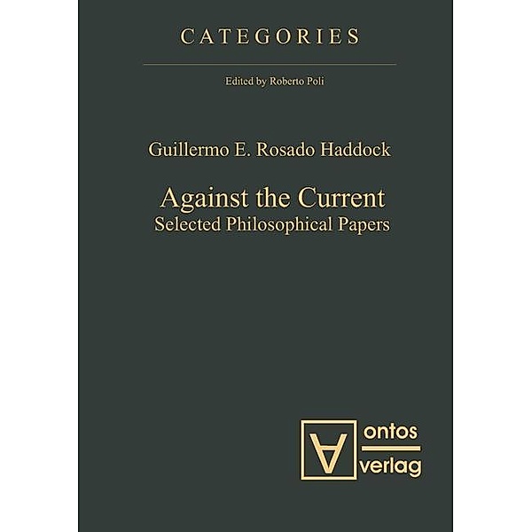Against the Current / Categories Bd.4, Guillermo E. Rosado Haddock