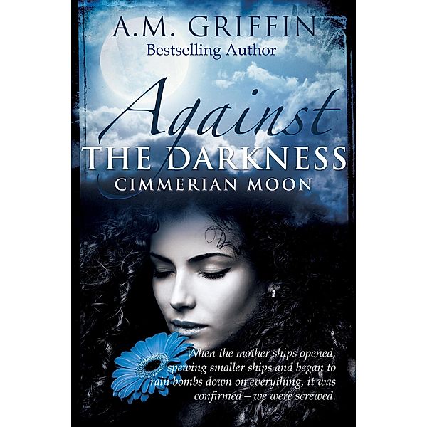 Against The Darkness (Cimmerian Moon) / Cimmerian Moon, A. M. Griffin
