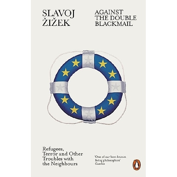 Against the Double Blackmail, Slavoj Zizek