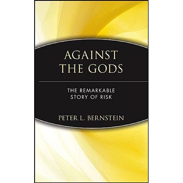 Against the Gods, Peter L. Bernstein