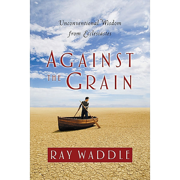 Against the Grain, Ray Waddle