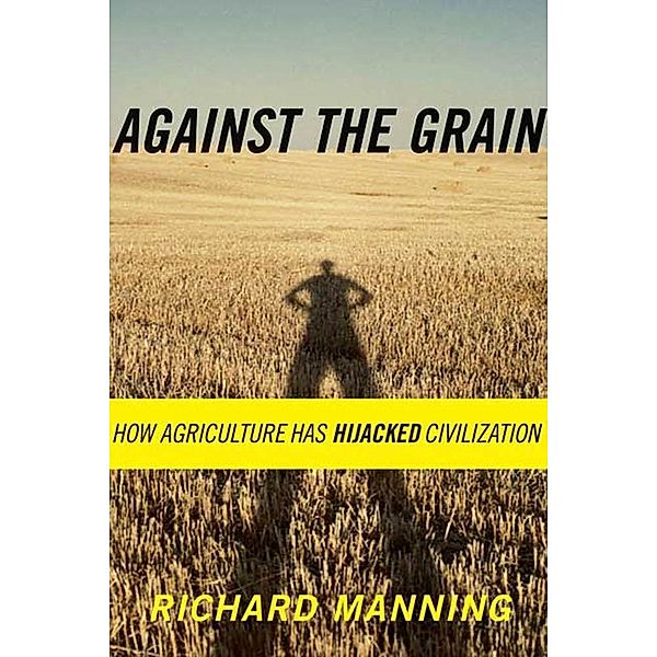 Against the Grain, Richard Manning